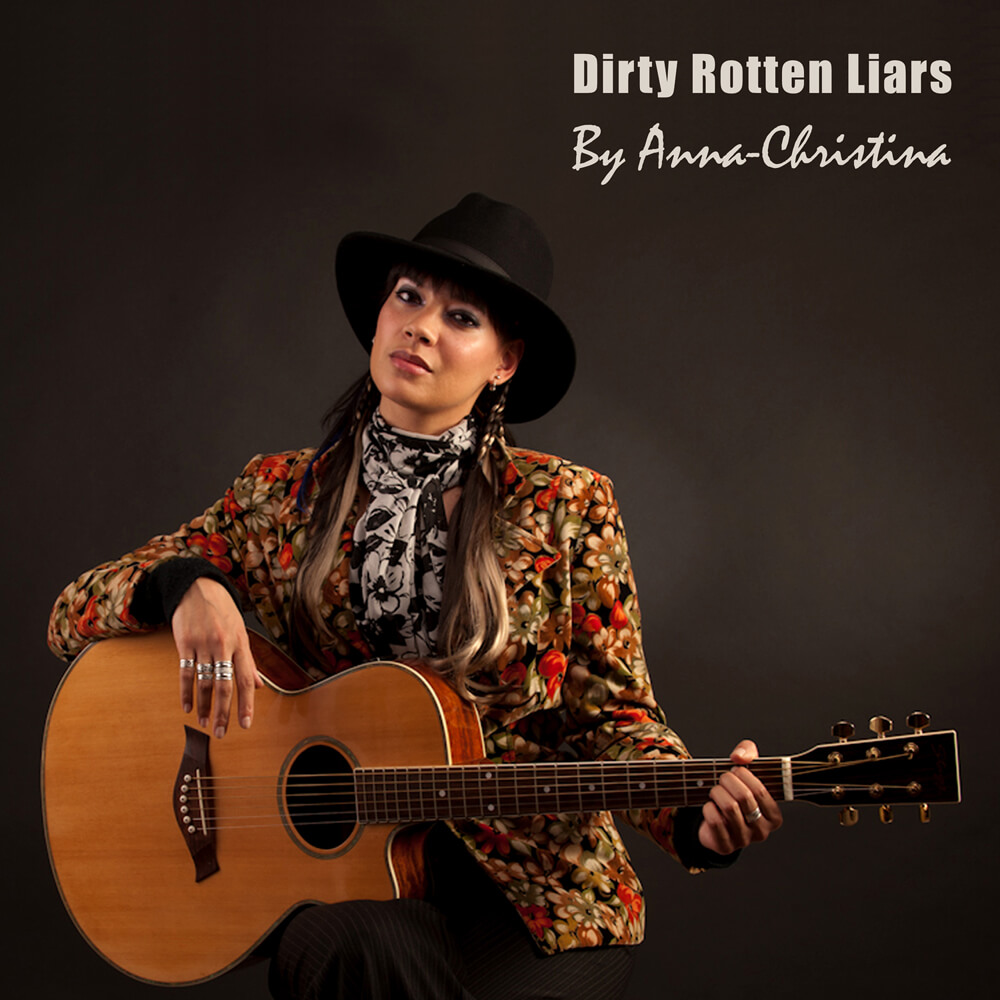 Anna-Christina - Solo Acoustic Single Dirty Rotten Liars